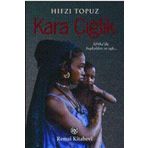 Kara Çığlık & Afrikada Başkaldırı ve Aşkın Romanı! - Hıfzı Topuz