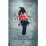 Kara Güneş - Bahadır Yenişehirlioğlu