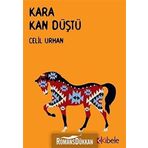 Kara Kan Düştü - Celil Urhan