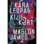Kara Leopar Kızıl Kurt - Kara Yıldız Üçlemesi 1 - Marlon James