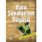 KARA ŞÖVALYENİN BÜYÜSÜ (EJDER ÇETESİ SERISI) - PETER FREUND;FLORIAN FREUND