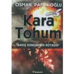 KARA TOHUM BARIŞ SONSUZ BIR RÜYADIR - OSMAN PAMUKOĞLU