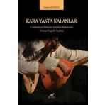 Kara Yasta Kalanlar & Cumhuriyet Dönemi Anadolu Sahasında Görme Engelli Âşıklar