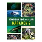 Karadeniz - Türkiye'nin Deniz Canlıları -Tübitak Yayınları
