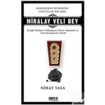 Karaelmas Diyarında Unutulan Bir İsim: Miralay Veli Bey - Nihat Yasa