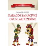 Karagöz İle Hacivat Oyunları Üzerine / Bekir Kalender