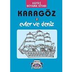Karagöz Oyunlarında Evler ve Deniz / Boyama Kitabı