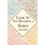 Karahanbey Look At You Becoming A Sister And Shit: Sister Thank You And Appreciation Gifts From . Beautiful Ga