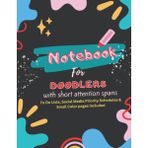 Karahanbey Notebook For Doodlers: Organizer Notebooks For Influencers/ındividuals With Short Attention Spans