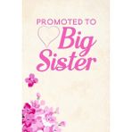 Karahanbey Promoted To Big Sister: Blank Lined Journal Notebook, 6" x 9", Sister Journal, Sister Notebook, Rul