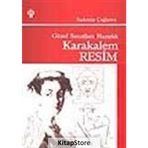 Karakalem Resim Tekniği - Sadettin Çağlarca