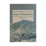 KARAMAN (LARANDA) ÇEVRESINDEKI KAYA YERLEŞIMLERI - MEHMET KURT