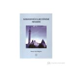 Karamanoğulları Dönemi Mimarisi - Osman Nuri Dülgerler