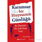 Karamsar Bir Huysuzun Günlüğü - Tim Collins