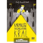 Karanlığı Yasaklayan Kral / Emily Haworth-Booth / Notabene Yayınları