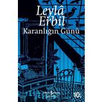 Karanlığın Günü - Leyla Erbil