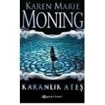 KARANLIK ATEŞ ATEŞ DIZISI 1 - KAREN MARIE MONING