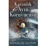 Karanlık Ayın Koruyucusu Sharon Shinn