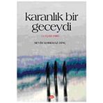 KARANLIK BIR GECEYDI 12 EYLÜL 1980 - SEVIM KORKMAZ DİNÇ