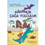 Karanlık Çağa Yolculuk - Elif Çiftçi Yılmaz - Floki Çocuk Yayınları