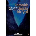 Karanlık Dağda Bir Yol - Hüseyin Akyüz