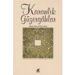 Karanlık Güzergahlar - John Ralston Saul