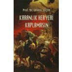 Karanlık Her Yeri Kaplamasın - Levent Seçer