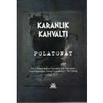 Karanlık Kahvaltı - Polat Onat