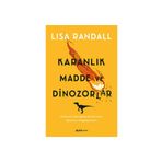 Karanlık Madde ve Dinozorlar - Lısa Randall