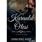 Karanlık Ötesi - Leanna Renee Hieber