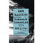 Karanlık Zamanlar İçin Bir Şarkı: Bir Dedektif John Rebus Polisiyesi 23