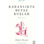 Karanlıkta Beyaz Kuşlar - Ahmet Haşim