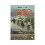 Karanlıkta Bir Işık Artvin Romanı - attilla duman