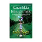 KARANLIKTA ISLIK ÇALMAK - LESLEY KAGEN