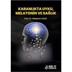 Karanlıkta Uyku, Melatonin ve Sağlık