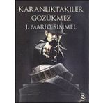 KARANLIKTAKİLER GÖZÜKMEZ - J. MARIO SIMMEL