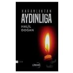 Karanlıktan Aydınlığa - Halil Doğan