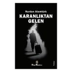 Karanlıktan Gelen - Nurdan Atamtürk