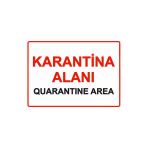 Karantina Alanı Quarantine Area İsg Uyarı Levhası Pvc A4 21X30 Cm