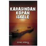 Karasından Kopan İskele - Zeynel Kürkçü