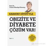 KARATAY DIYETI'YLE OBEZITE VE DIYABETE ÇÖZÜM VAR! İŞTE HAYATINIZI KURTARACAK 20 BASIT ADIM - CANAN EFENDIGIL KARATAY