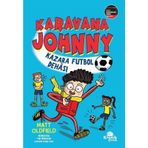 Karavana Johnny: Kazara Futbol Dehasi - Matt Oldfield
