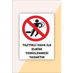 Karbonsoft İş Güvenliği Uyarı Levhası Tazyikli Hava İle Elbise Temizlenmesi Yasaktır Beyaz 20 x 30 karbonNM2019