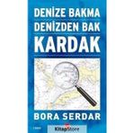 Kardak Denize Bakma Denizden Bak - Bora Serdar