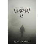 Kardaki İz - Mustafa Aksel