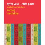 Kardeş Mutfaklar - Ayfer Yavi Raife Polat