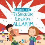 Kardeşim İçin Teşekkür Ederim Allah'ım - Arzu Aydos Demir - Timaş Yayınları