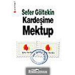 KARDEŞİME MEKTUP - SEFER GÖLTEKİN