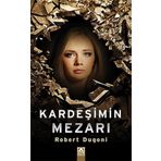 Kardeşimin Mezarı - Robert Dugoni