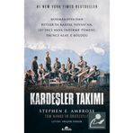 Kardeşler Takımı: Normandiya’dan Hitler’in Kartal Yuvası’na 101’inci Hava İndirme Tümeni, 506’ncı Alay, E Bölüğü